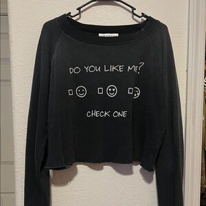 Wildfox cropped sweatshirt with a "Do You Like Me?"